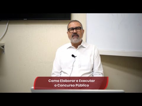 Curso “Como Elaborar e Executar o Concurso Público” | Prof. Orivaldo Guimarães de Paula Filho