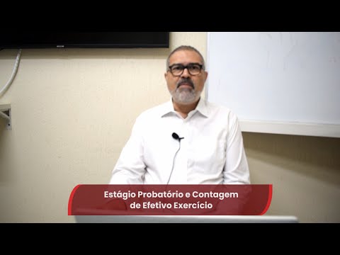 Curso “Estágio Probatório e Contagem de Efetivo Exercício” ! Prof. Orivaldo Guimarães de Paula Filho